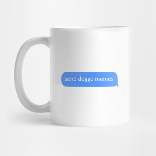 send doggo memes - chat Mug